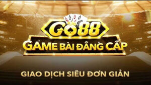 Game bài Go88 - Nơi cung cấp cá cược trực tuyến hàng đầu Việt Nam